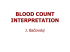 BLOOD COUNT INTERPRETATION